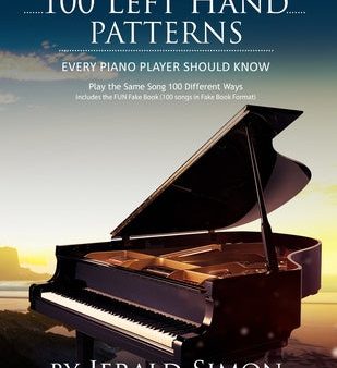 100 Left Hand Patterns Every Piano Player Should Know: Play the Same Song 100 Different Ways Online Sale