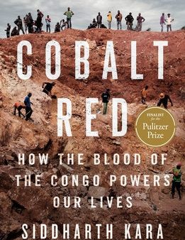 Cobalt Red: How the Blood of the Congo Powers Our Lives For Sale