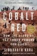 Cobalt Red: How the Blood of the Congo Powers Our Lives For Sale