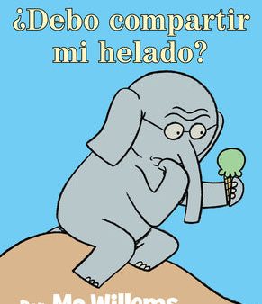 ¿Debo Compartir Mi Helado?-An Elephant and Piggie Book, Spanish Edition Fashion