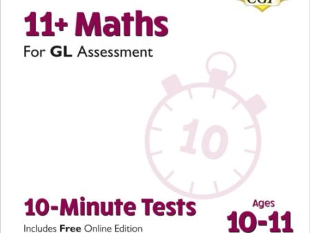 11+ GL 10-Minute Tests: Maths - Ages 10-11 Book 1 (with Online Edition) For Cheap