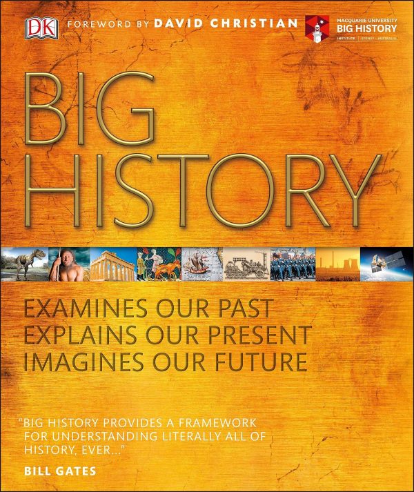 Big History: Examines Our Past, Explains Our Present, Imagines Our Future Online now